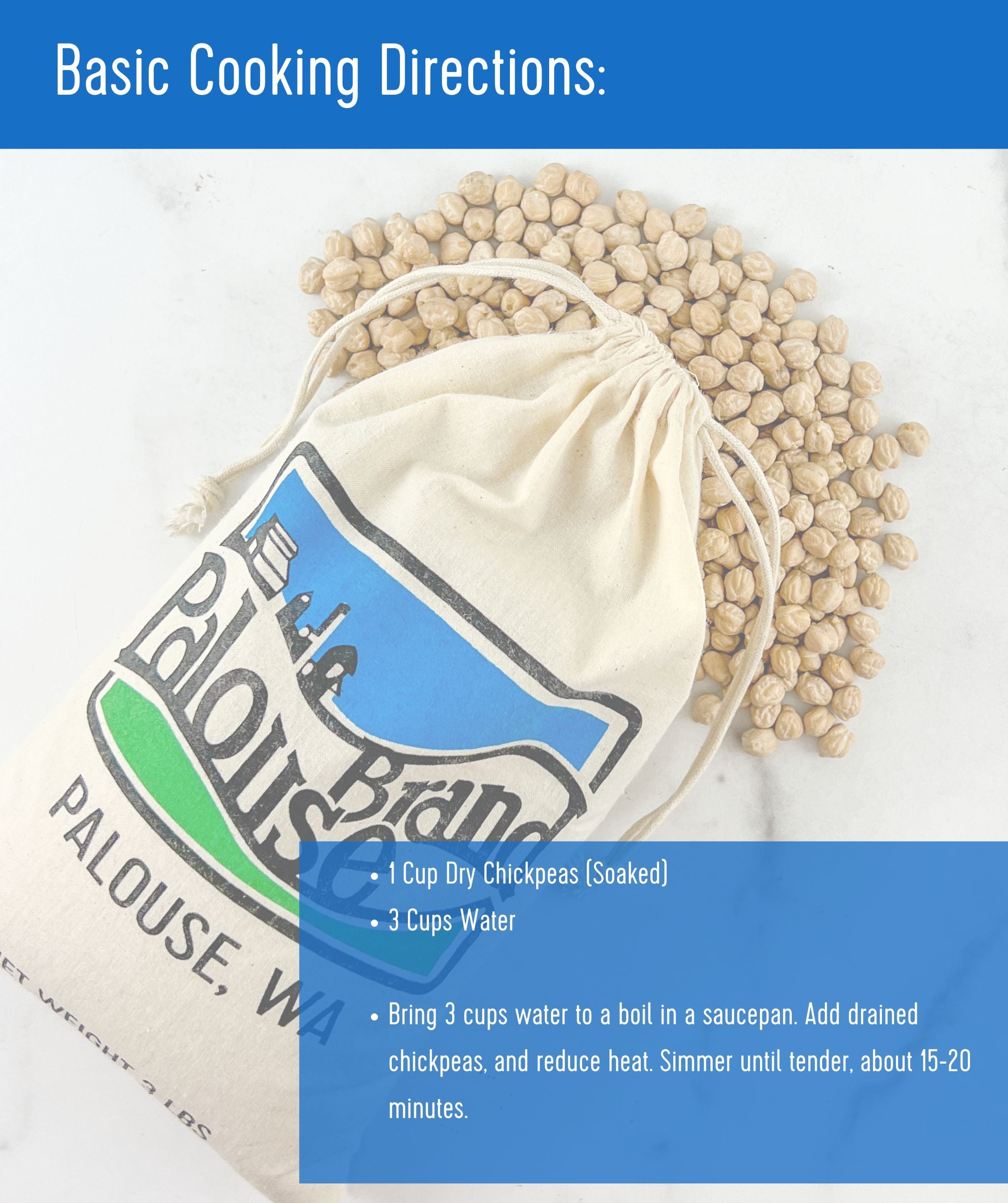 Palouse Brand Chickpeas basic cooking directions card with 1 cup soaked chickpeas, 3 cups water, 15-20 minute simmer, and drawstring bag detail