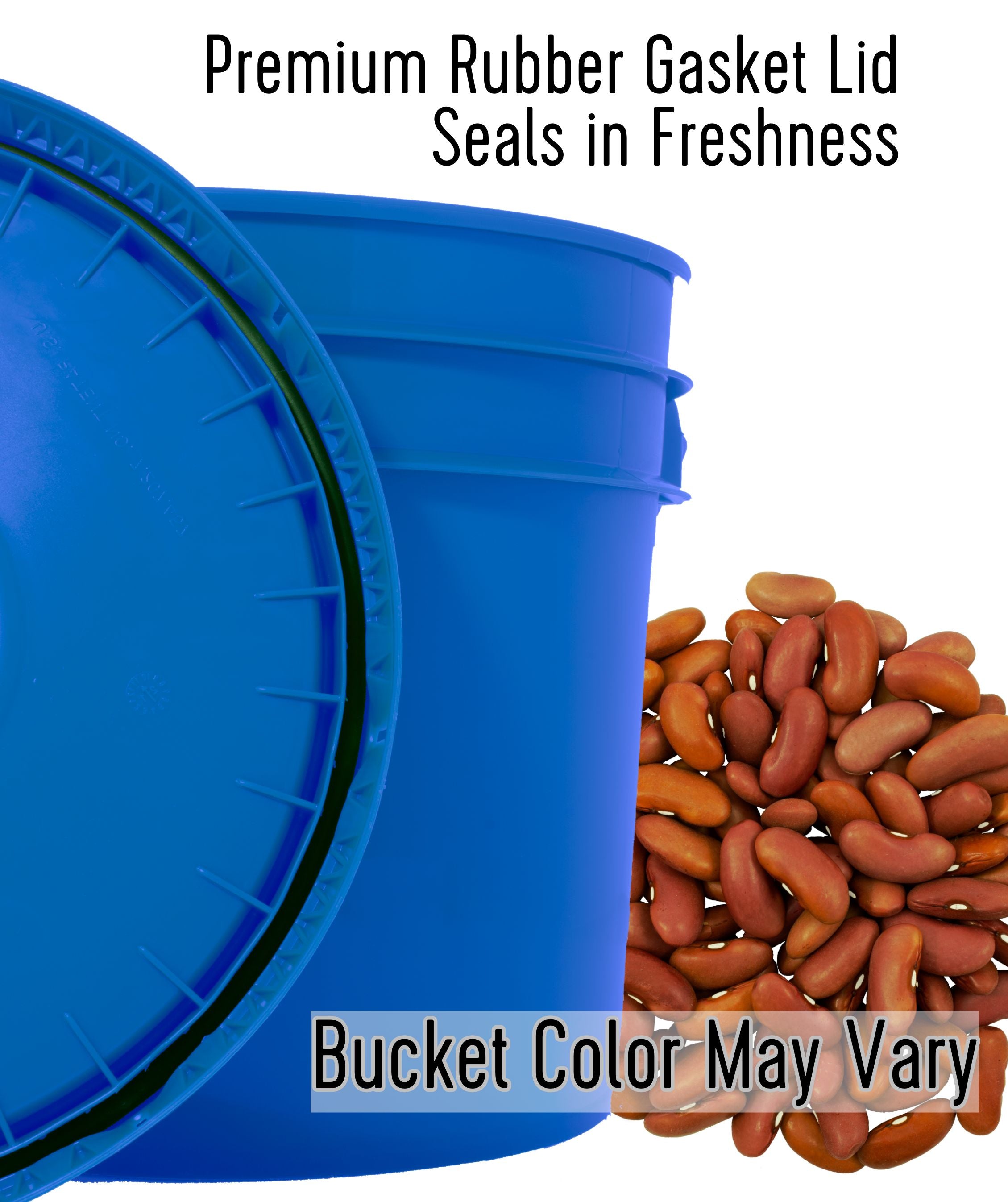 Blue Palouse Brand storage bucket with premium rubber gasket lid and a pile of kidney beans, with text 'Premium Rubber Gasket Lid Seals in Freshness' and 'Bucket Color May Vary'