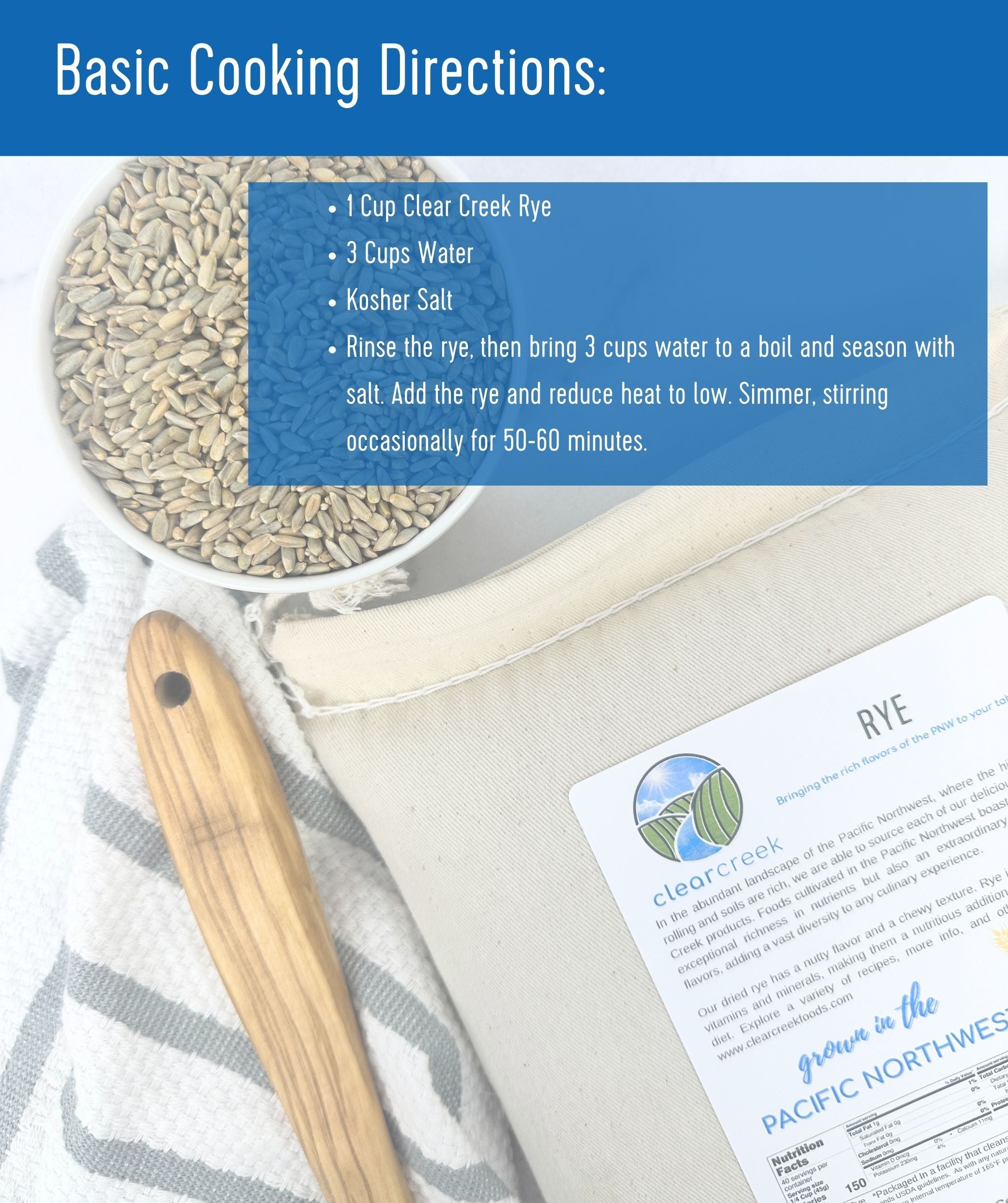Clear Creek Rye Berries basic cooking directions card with 1 cup rye, 3 cups water, 50-60 minute simmer, and bag detail