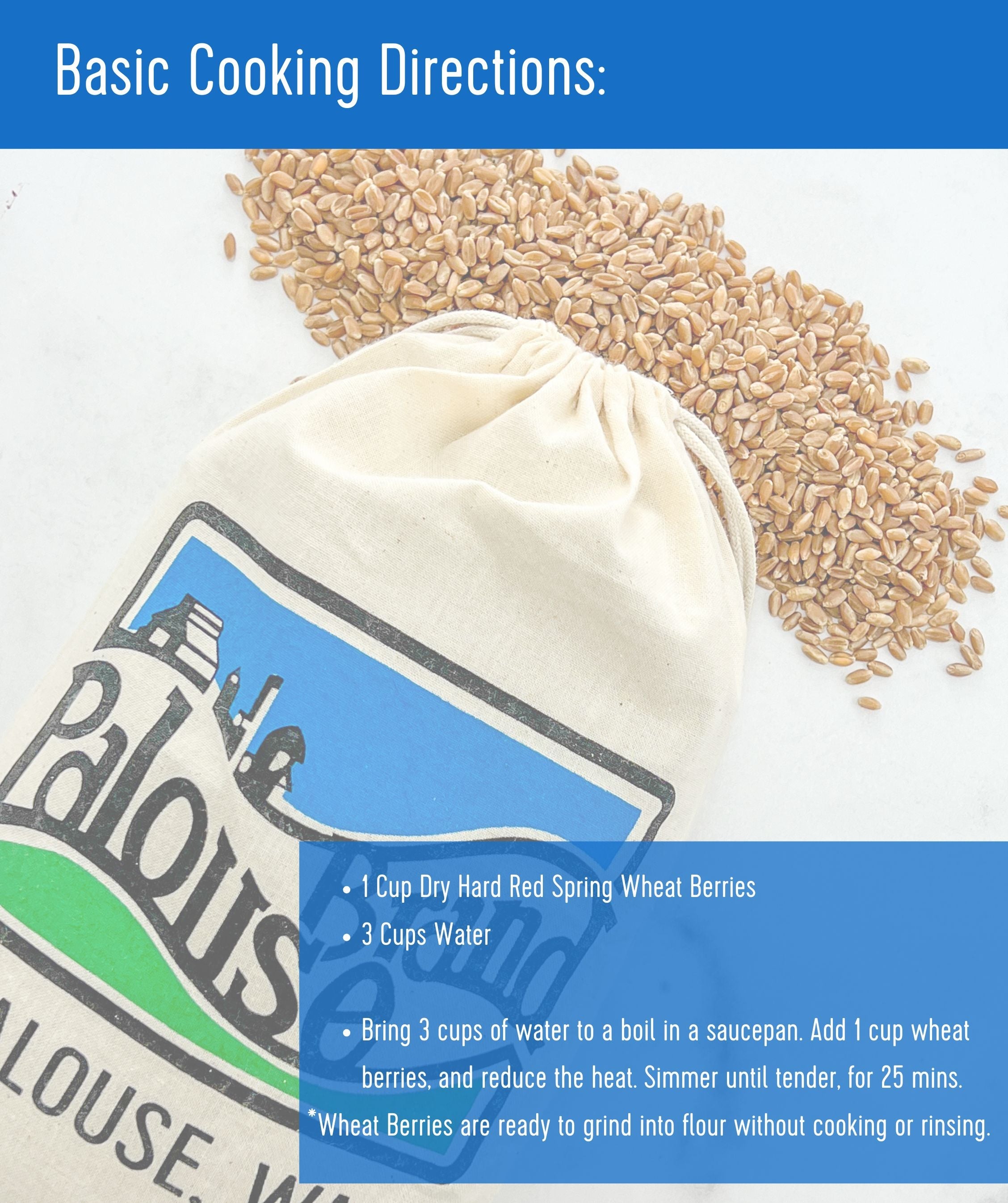 Palouse Brand Hard Red Spring Wheat Berries basic cooking directions card with 1 cup berries, 3 cups water, 25 minute simmer, and drawstring bag detail
