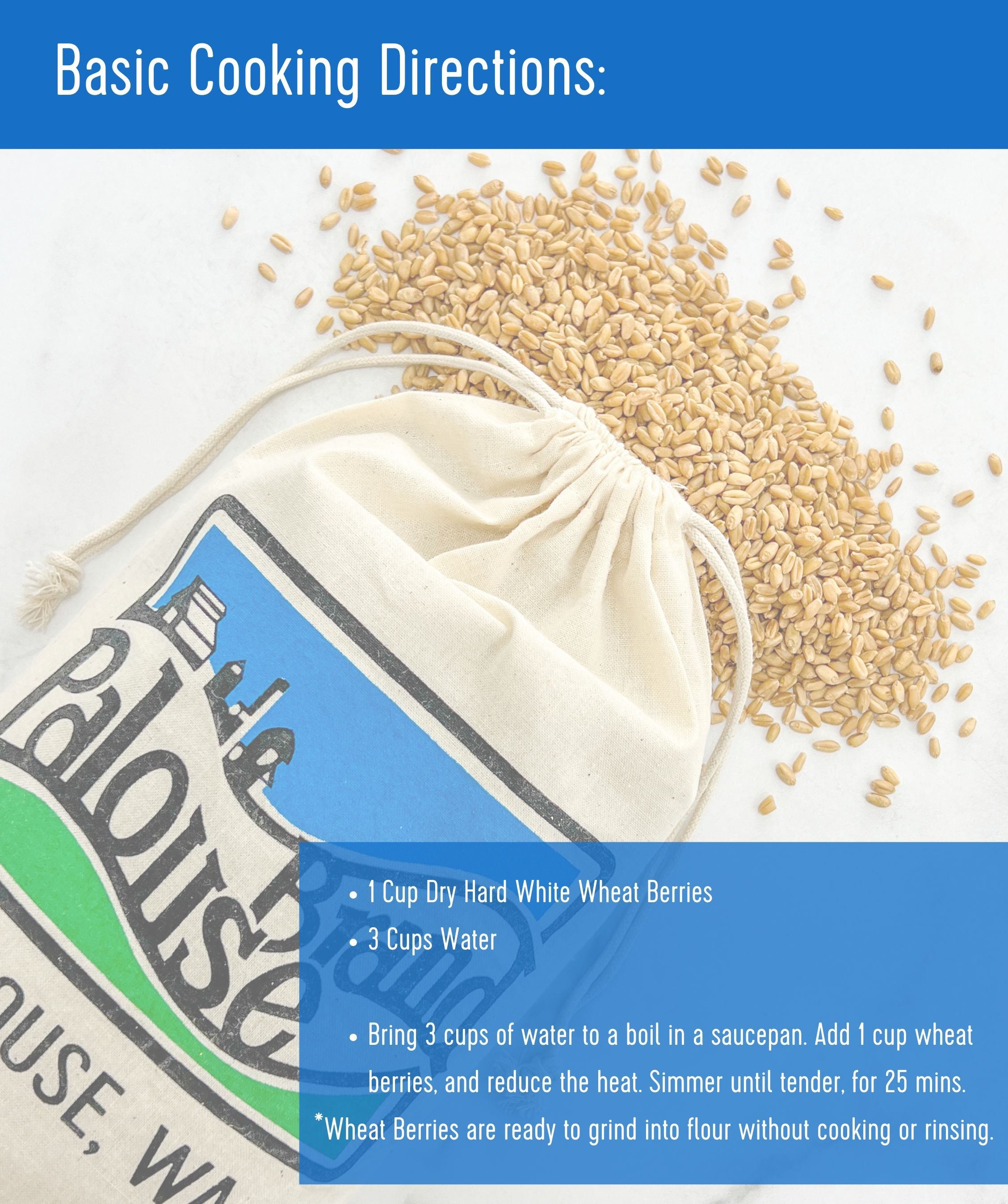 Palouse Brand Hard White Wheat Berries basic cooking directions card with 1 cup berries, 3 cups water, 25 minute simmer, and drawstring bag detail